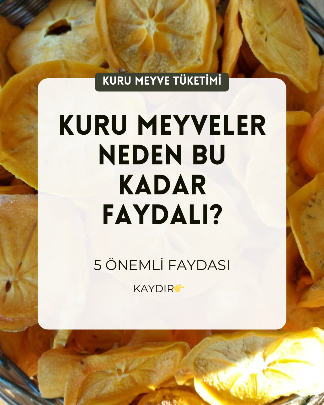 🍊 Kuru Meyve Tüketmenin 5 Önemli Faydası